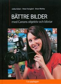 Bättre bilder med Canons objektiv och blixtar